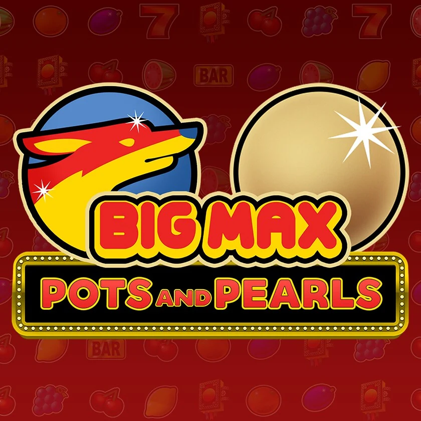 Big Max Pots and Pearls